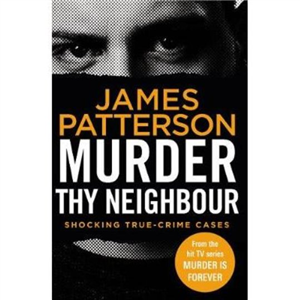 Murder Thy Neighbour James Patterson