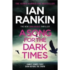A Song For The Dark Times Ian Rankin